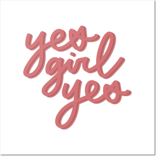 Yes girl yes Posters and Art